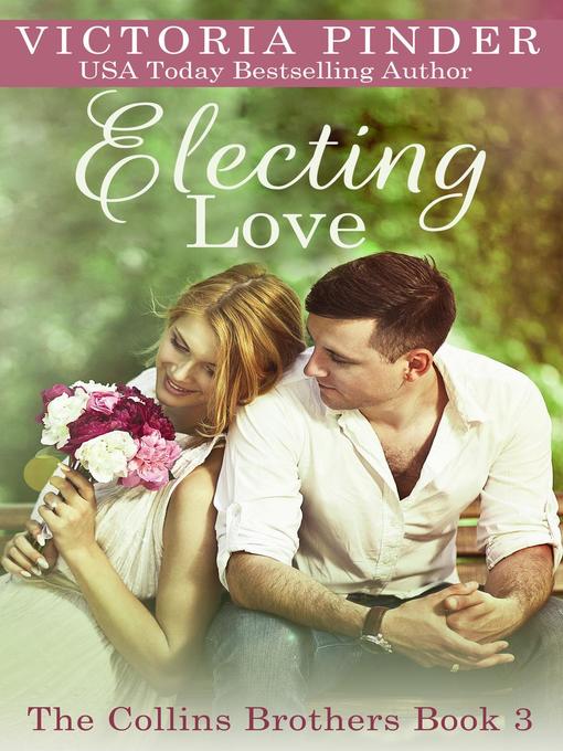 Title details for Electing Love by Victoria Pinder - Available